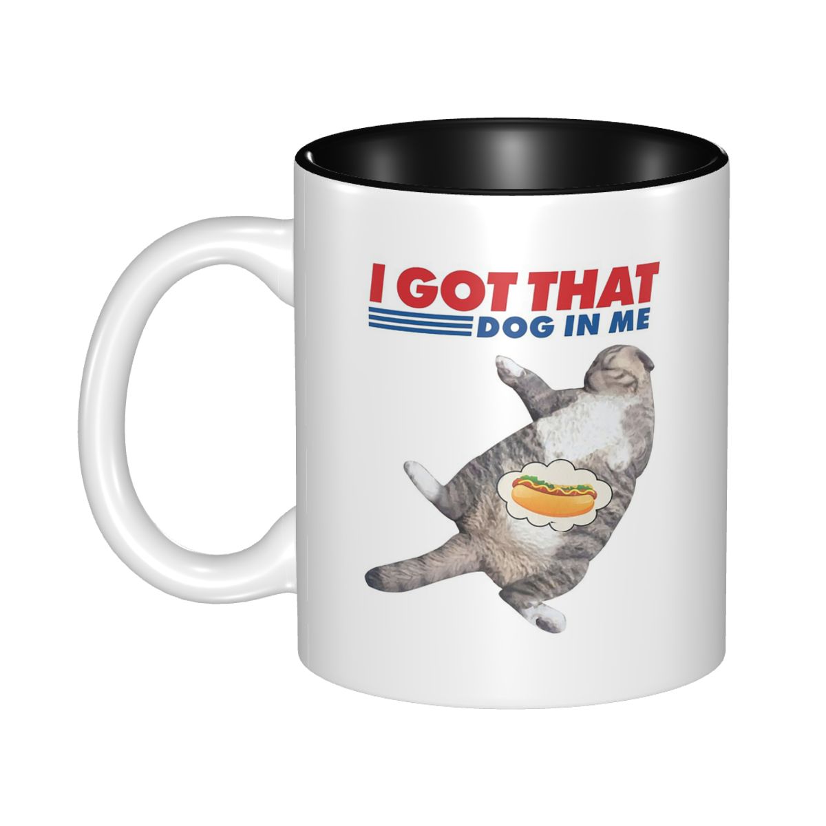 I Got That Dog In Me Mug Funny - Coffee Tea You And Me recensione e prezzo